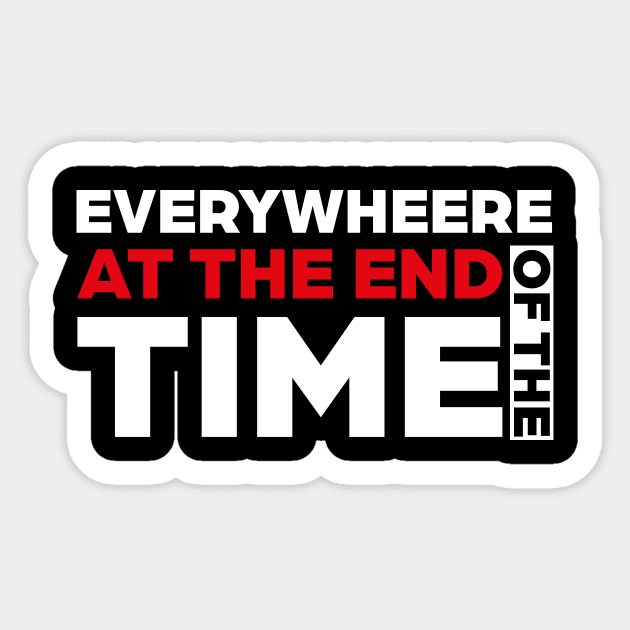 Everywhere At The End Of The Time Sticker by admeral